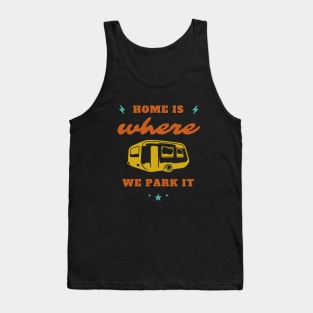 Home is where we park it Tank Top